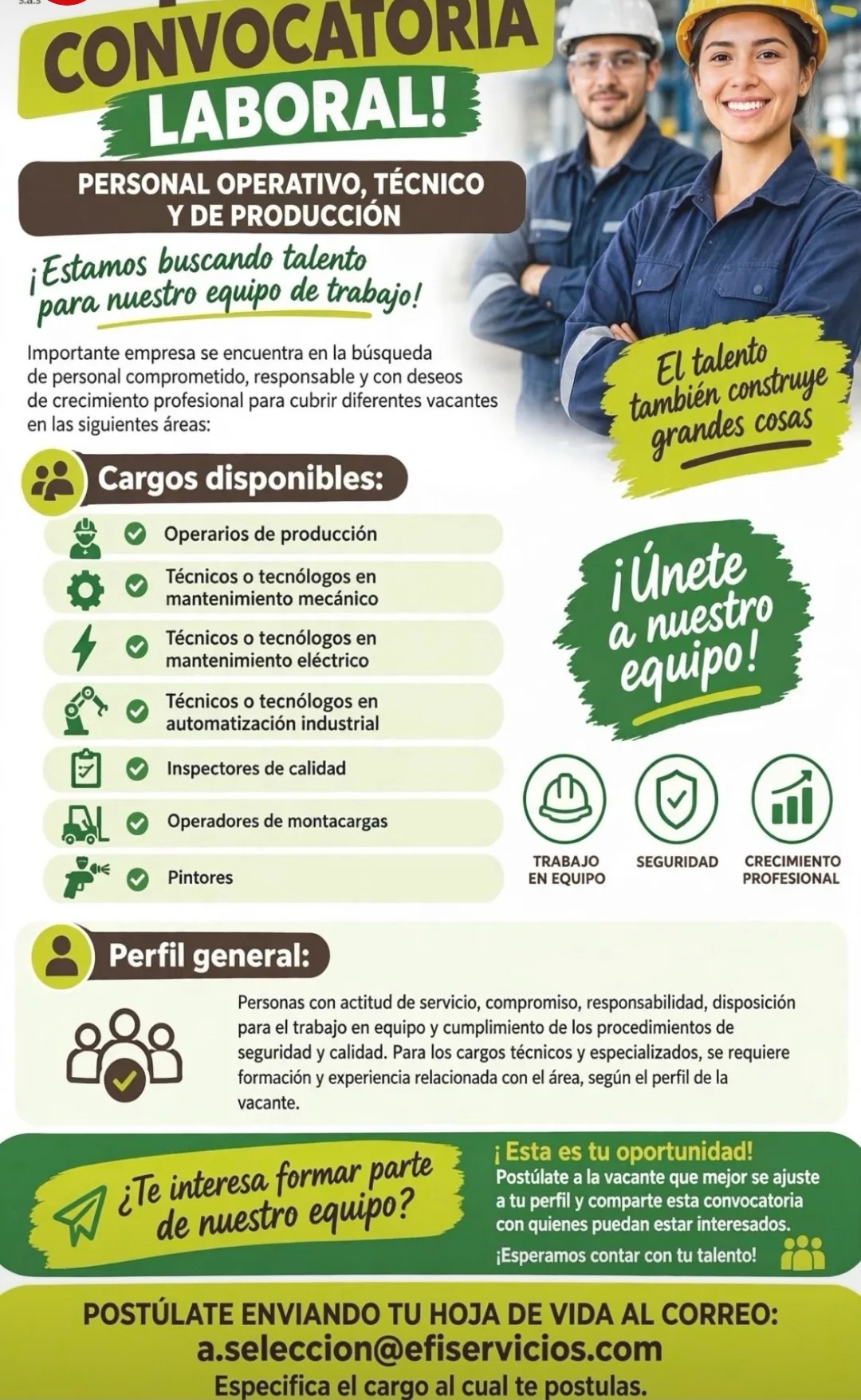 Operarios de producción; Técnicos o tecnólogos en mantenimiento mecánico; Técnicos o tecnólogos en mantenimiento eléctrico; Técnicos o tecnólogos en automatización industrial; Inspectores de calidad; Operadores de montacargas; Pintores