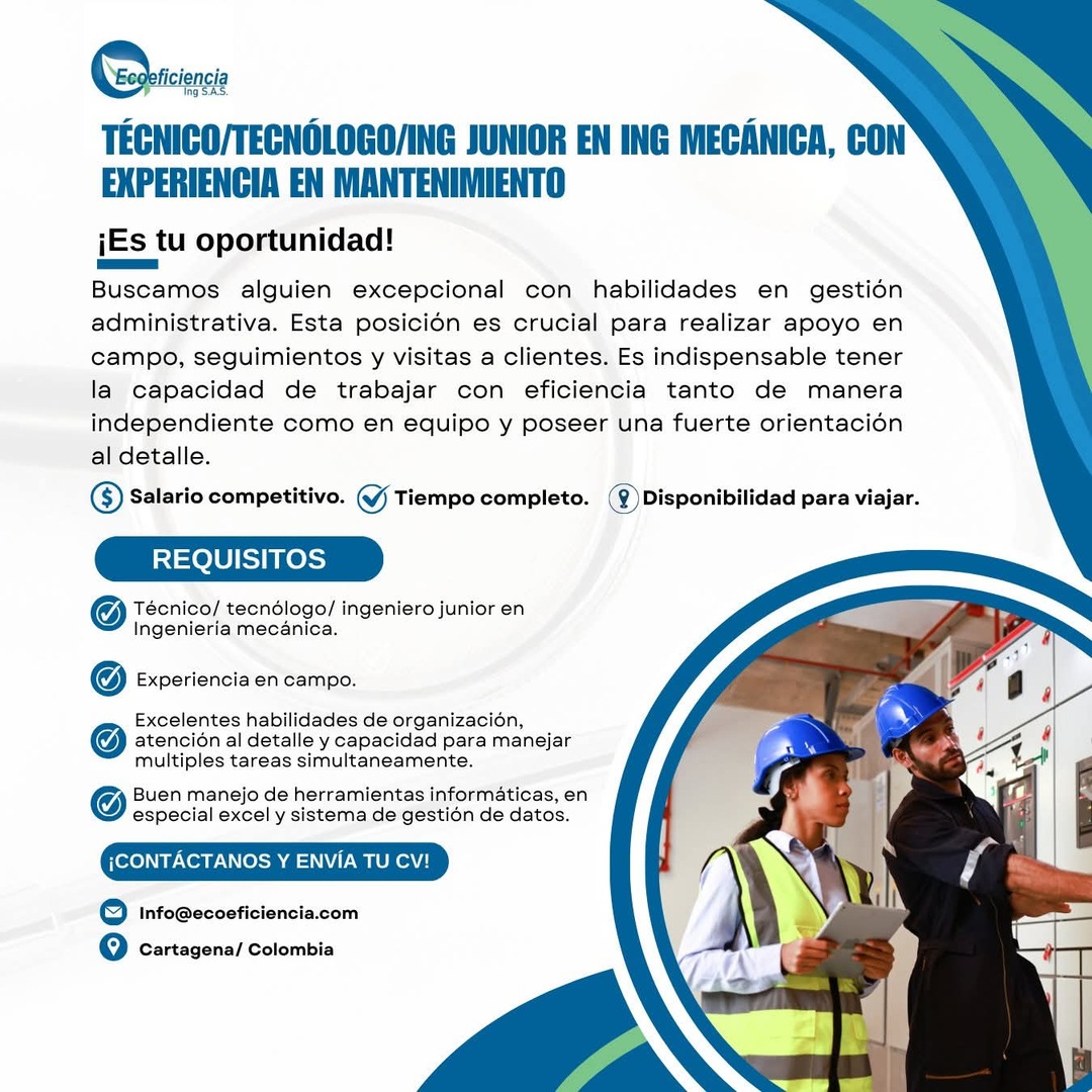 Técnico / Tecnólogo / Ing. Junior en Ingeniería Mecánica, con experiencia en mantenimiento